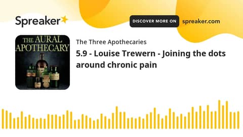 5.9 - Louise Trewern - Joining the dots around chronic pain