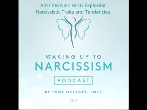 Am I the Narcissist? Exploring Narcissistic Traits and Tendencies - Waking Up to Narcissism Podcast Am I the Narcissist? Exploring Narcissistic Traits and Tendencies - Waking Up to Narcissism Podcast