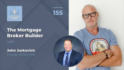 The Mortgage Broker Builder: John Jurkovich