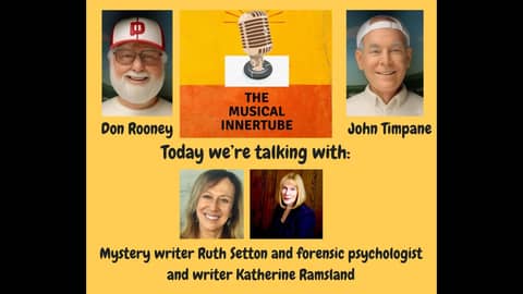 The Musical Innertube Number 189 Murder and Magic with Katherine Ramsland and Ruth Setton The Musical Innertube Number 189 Murder and Magic with Katherine Ramsland and Ruth Setton