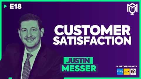 Customer First : The Big Picture ft. Justin Messer | S04E18
