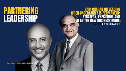 Ram Charan on Leading When Uncertainty Is Permanent