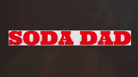 SODA DAD commercial feat. ZANE from FISTER