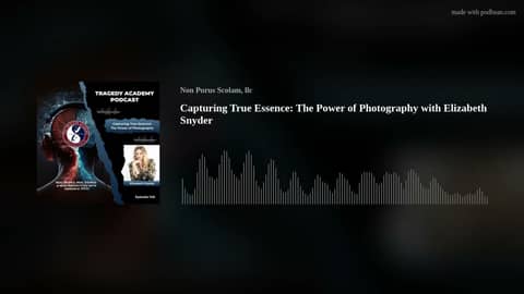 Capturing True Essence: The Power of Photography with Elizabeth Snyder