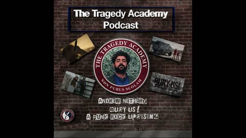 Special Guest: Andrew Nethery - ”BURY US!” A PUNK ROCK UPRISING Special Guest: Andrew Nethery - ”BURY US!” A PUNK ROCK UPRISING