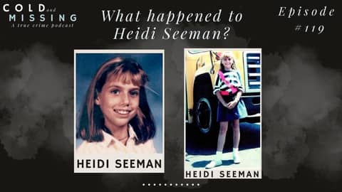 Cold and Missing: Heidi Seeman