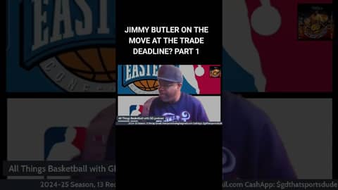 BUTLER POSSIBLY ON THE MOVE AT TRADE DEADLINE, PART 1... #nba #basketball ##jimmybutler #miamiheat