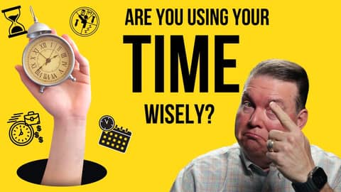 Am I Stewarding My Time and Talents as Wisely as My Money?