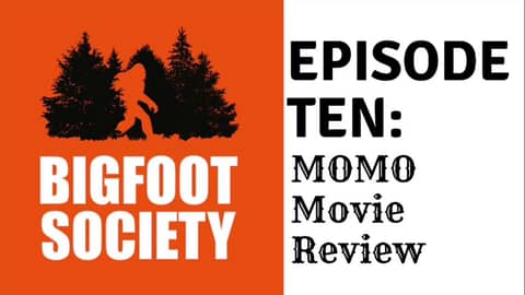 Bigfoot Society Episode 10: MOMO: The Missouri Monster Movie review