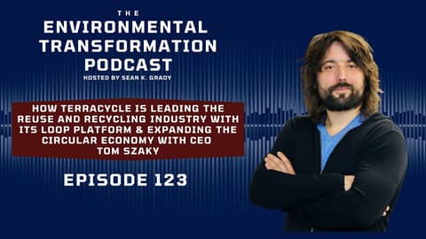 How Terracycle is leading the reuse and recycling industry with its Loop platform with CEO Tom Szaky