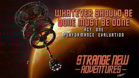 SNA Whatever Should Be Done Must Be Done, Act 1: "Performance Evaluation"