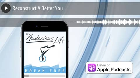 Reconstruct A Better You