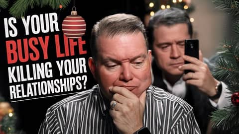 Is Your Busy Life KILLING Your Relationships? Is Your Busy Life KILLING Your Relationships?
