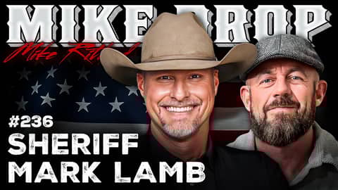 America's Sheriff Mark Lamb | Mike Drop Episode 236 America's Sheriff Mark Lamb | Mike Drop Episode 236