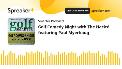 Golf Comedy Night with The Hacks! featuring Paul Myerhaug Golf Comedy Night with The Hacks! featuring Paul Myerhaug