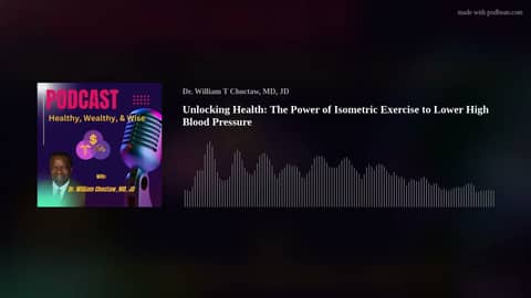Unlocking Health: The Power of Isometric Exercise to Lower High Blood Pressure