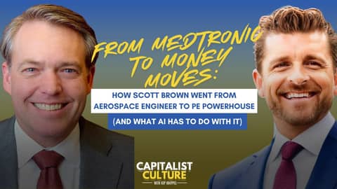 From Medtronic to Money Moves: How Scott Brown Went from Aerospace Engineer to PE Powerhouse From Medtronic to Money Moves: How Scott Brown Went from Aerospace Engineer to PE Powerhouse