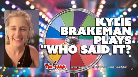A fun game of "Who Said It?" with Kylie Brakeman