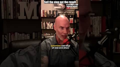 Sell the step not the result. #sales #podcast