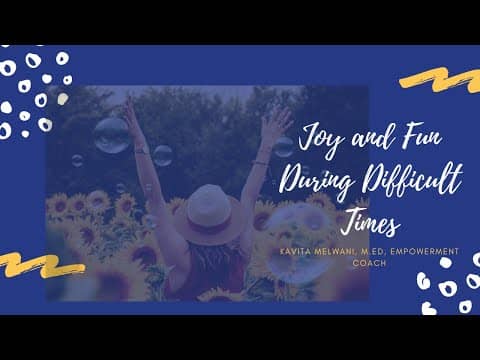 Joy and fun during difficult times