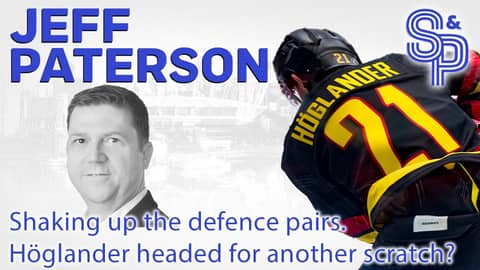 Jeff Paterson: Tocchet finally shaking up D pairs.  Is Höglander heading for a scratch?