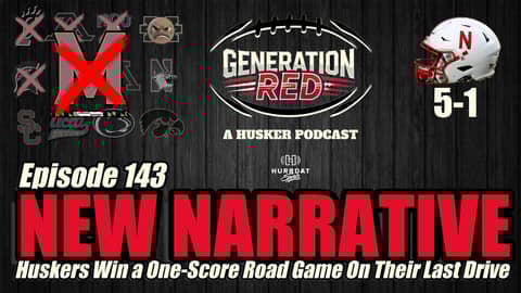 Huskers Win a One-Score Road Game On Their Last Drive | Generation Red | Episode 143 Huskers Win a One-Score Road Game On Their Last Drive | Generation Red | Episode 143