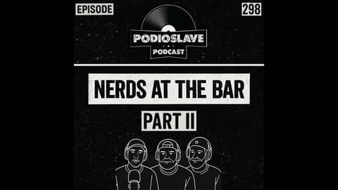 Ep 298: Nerds At The Bar II