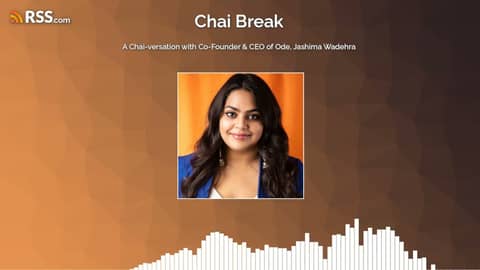 A Chai-versation with Co-Founder & CEO of Ode, Jashima Wadehra