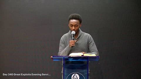 Day 340 Great Exploits Evening Service