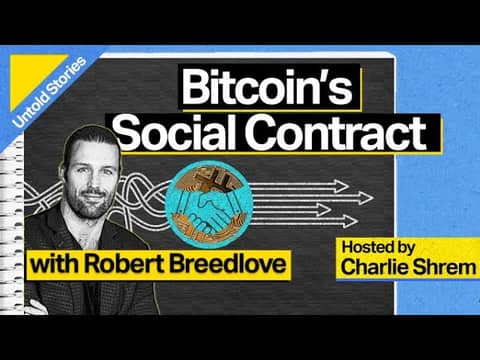 Bitcoin’s Social Contract with Robert Breedlove Bitcoin’s Social Contract with Robert Breedlove