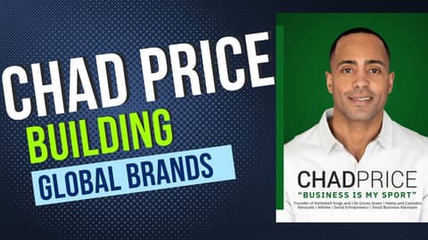 Chad Price's Entrepreneurial Wisdom:  Challenges in Hemp & Wellness Industries