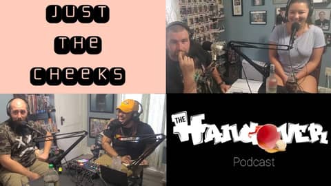 Just The Cheeks Feat. Simbal | The Hangover Podcast Ep. 8 Just The Cheeks Feat. Simbal | The Hangover Podcast Ep. 8