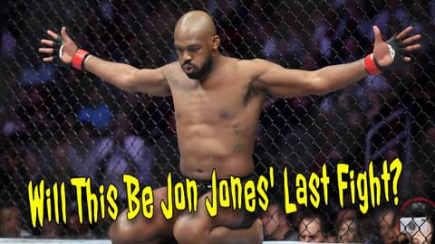 Will This Be Jon Jones' Last Fight?