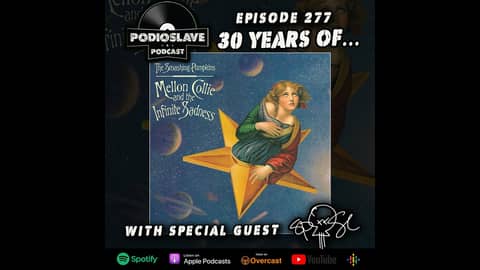 Ep 277: 30 Years of The Smashing Pumpkins - Mellon Collie and the Infinite Sadness, ft. Spose