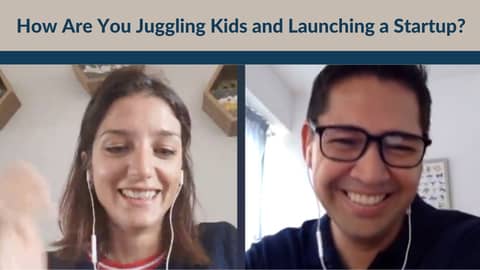 How Are You Juggling Kids and Launching a Startup