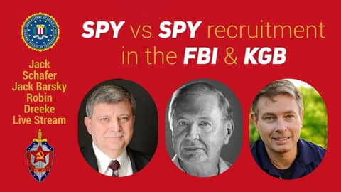 Spy vs Spy FBI & KGB with Jack Barsky, Robin Dreeke, & Jack Schafer Spy vs Spy FBI & KGB with Jack Barsky, Robin Dreeke, & Jack Schafer