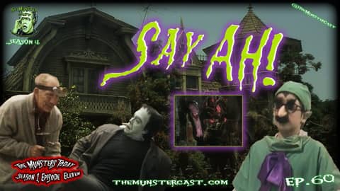 60: Say Ah! (The Munsters Today) 60: Say Ah! (The Munsters Today)