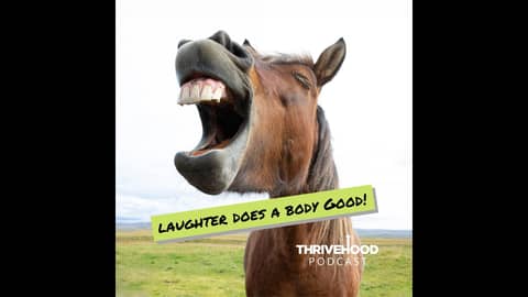Laughter Does A Body Good!