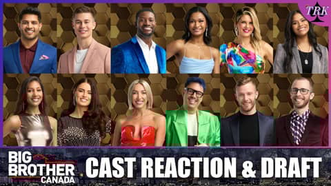 Big Brother Canada 12 | Cast Reaction & Draft Big Brother Canada 12 | Cast Reaction & Draft