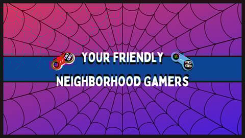 Your Friendly Neighborhood Gamers Live Stream