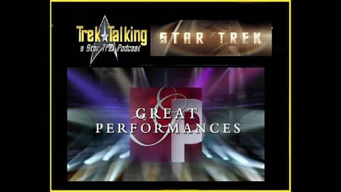 Trek Talking episode 630- Great Star Trek Performances #trektalking #unclejim #podcast #startrek