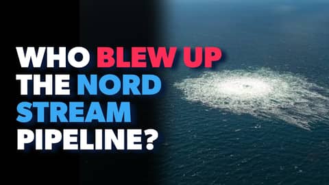 Who Blew up the Nord Stream Pipeline?!