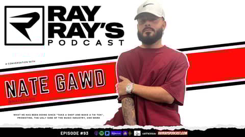 Ray Ray’s Podcast Episode 93 “Nate Gawd" Full Episode