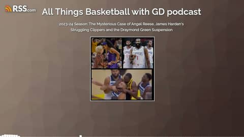2023-24 Season: The Mysterious Case of Angel Reese, James Harden's Struggling Clippers and...