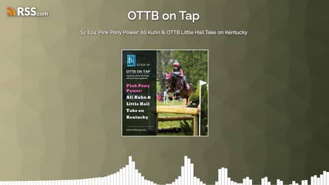 S2 E24: Pink Pony Power: Ali Kuhn & OTTB Little Hail Take on Kentucky