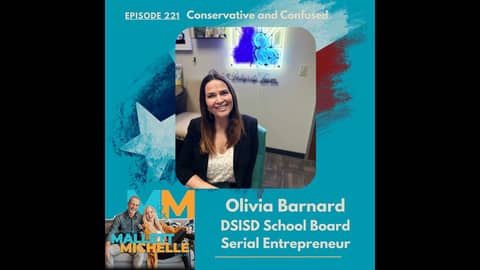 Ep.221 Conservative and Confused (Olivia Barnard-DSISD School Board)