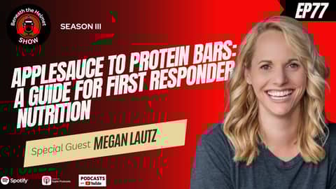 Applesauce to Protein Bars: A Guide For First Responder Nutrition Applesauce to Protein Bars: A Guide For First Responder Nutrition