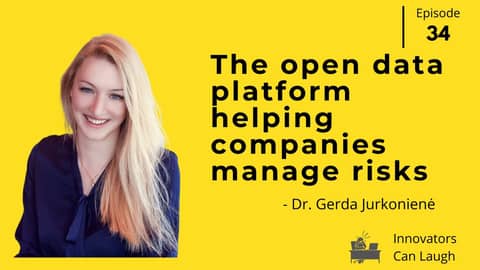 Innovators Can Laugh Podcast #34: The open data platform helping companies manage risks