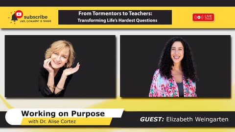 From Tormentors to Teachers: Transforming Life’s Hardest Questions From Tormentors to Teachers: Transforming Life’s Hardest Questions