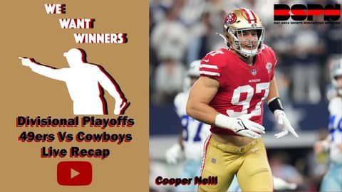 Divisional Playoffs: 49ers Vs. Cowboys Live Recap | We Want Winners